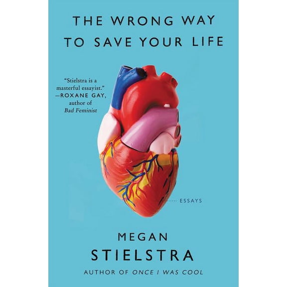 The Wrong Way to Save Your Life: Essays, (Paperback)
