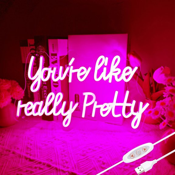 You are like really pretty Led Neon Sign, neon lights with USB for room decor,Pink neon sign for teen girl room decor,light up sign for wall decor