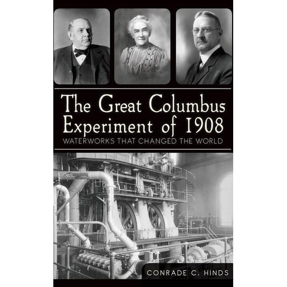 The Great Columbus Experiment of 1908 (Hardcover)