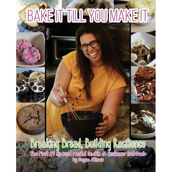 Bake it Till You Make it: Breaking Bread, Building Resilience, (Paperback)