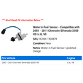 thumbnail image 2 of Water in Fuel Sensor - Compatible with 2001 - 2011 Chevy Silverado 2500 HD 6.6L V8 2002 2003 2004 2005 2006 2007 2008 2009 2010, 2 of 2