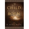 thumbnail image 1 of Pre-Owned A Child Is Born, 9781599551838, 1599551837, Paperback,, 1 of 1
