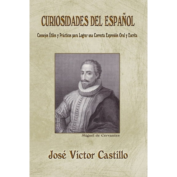 Curiosidades del Español: Consejos Útiles y Prácticos para Lograr una Correcta Expresión Oral y Escrita (Paperback)