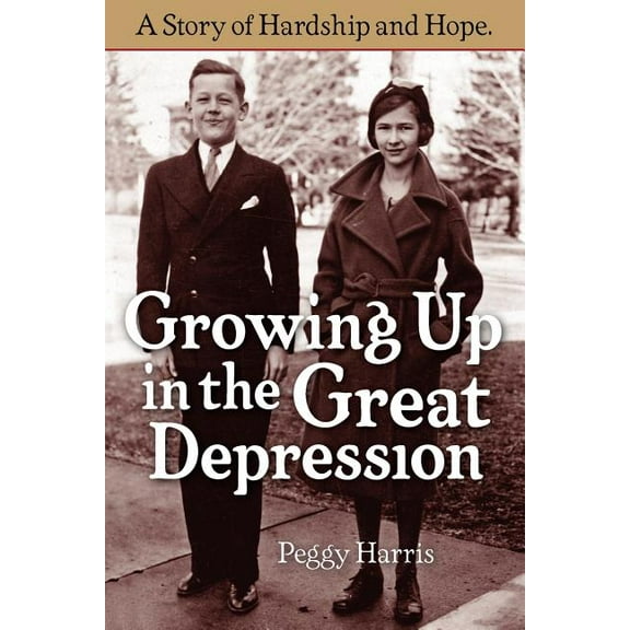 Growing Up in the Great Depression, (Paperback)