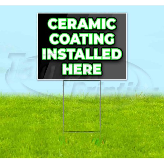 Ceramic Coating Installed Here (18" x 24") Yard Sign, Includes Metal Step Stake
