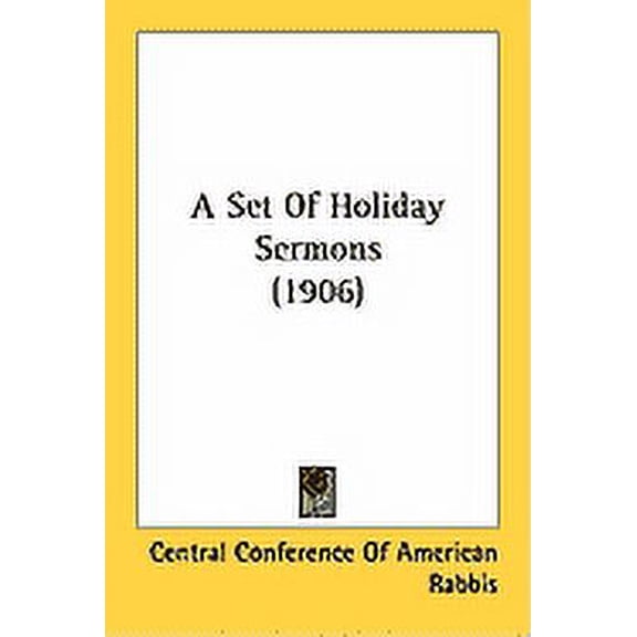 A Set Of Holiday Sermons (1906) (Paperback)
