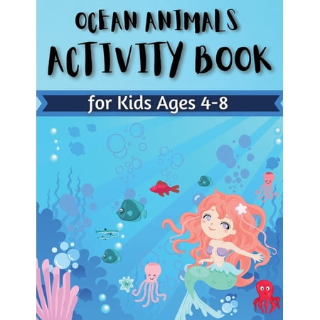 Ocean Animals Activity Book for Kids Ages 4-8: Coloring Find the differences Mazes and More for Ages 4-8 (Fun Activiti (Paperback)