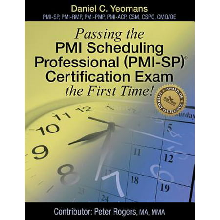 Passing the PMI Scheduling Professional (PMI-Sp) (C) Certification Exam the First (Best Time To Take Gre Exam)