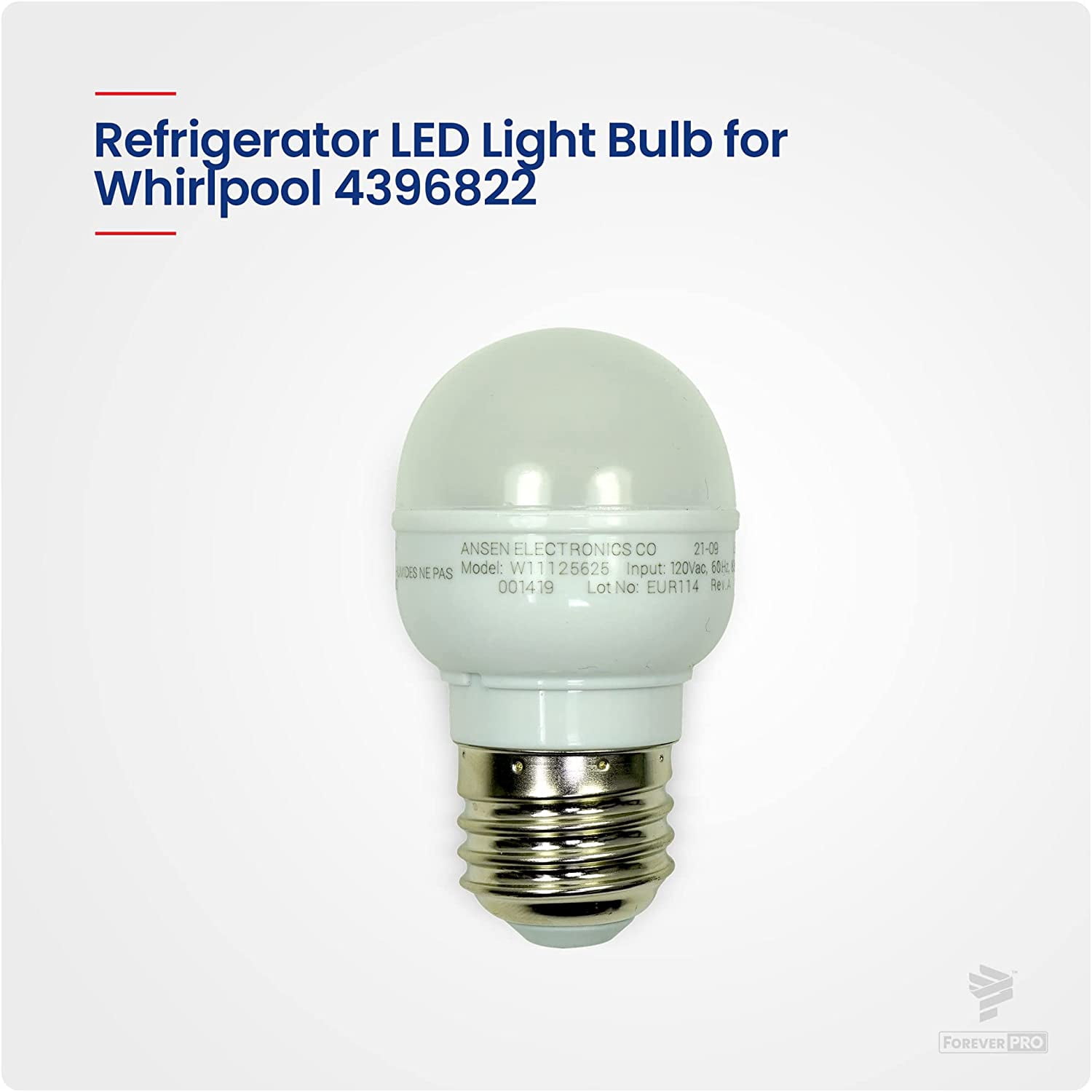 ForeverPRO 4396822 Bulb Light for Whirlpool Refrigerator 850166 1059249 2260802 AH971228