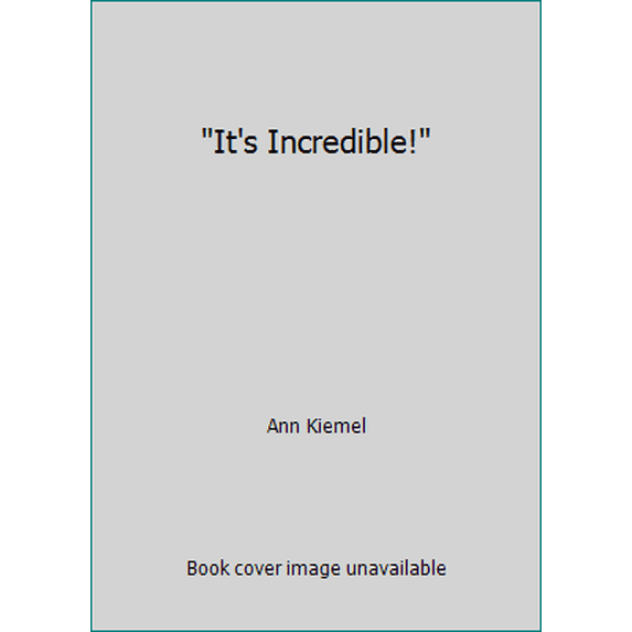 Pre-Owned It's Incredible! (Hardcover) 0842318208 9780842318204