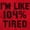 Red, variant on Im Like 104% Tired Lazy Day Long Sleeve TShirt Men Women Brisco Brands S