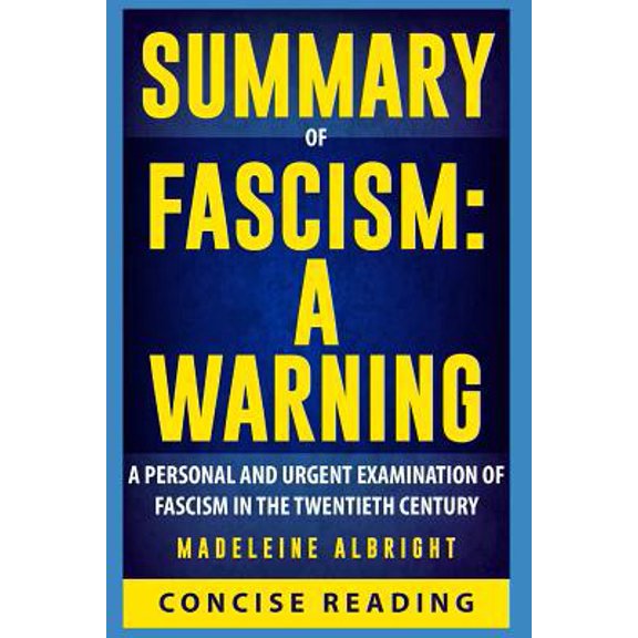 Pre-Owned Summary of Fascism: A Warning By Madeleine Albright (Paperback) 1981031227 9781981031221