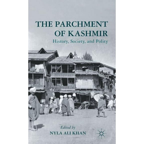 The Parchment of Kashmir: History, Society, and Polity, (Hardcover)