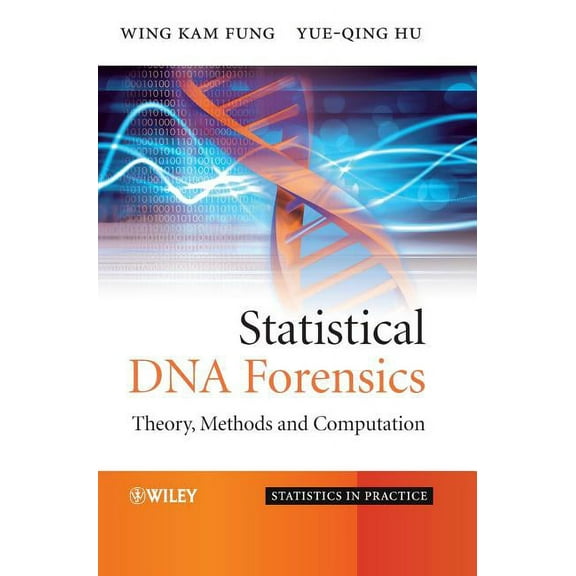 Statistics in Practice Statistical DNA Forensics: Theory, Methods and Computation, (Hardcover)