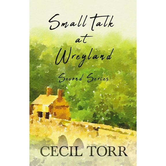 Small Talk at Wreyland - Second Series, (Paperback)