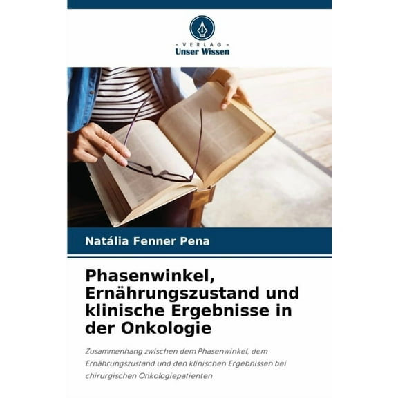 Phasenwinkel, Ernährungszustand und klinische Ergebnisse in der Onkologie, (Paperback)