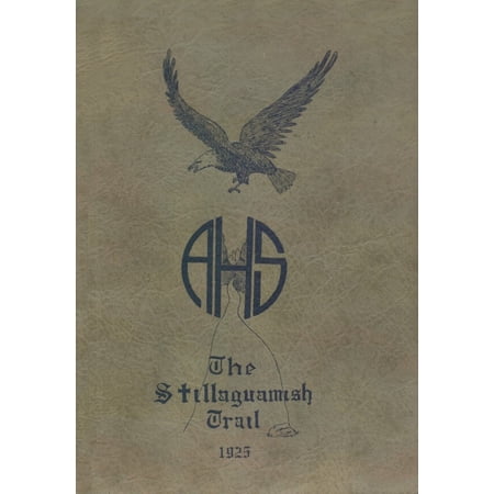(Custom Reprint) Yearbook: 1925 Arlington High School - Stillaguamish Trail Yearbook (Arlington, WA)