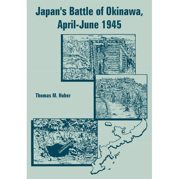 Japan's Battle of Okinawa, April-June 1945, (Paperback)