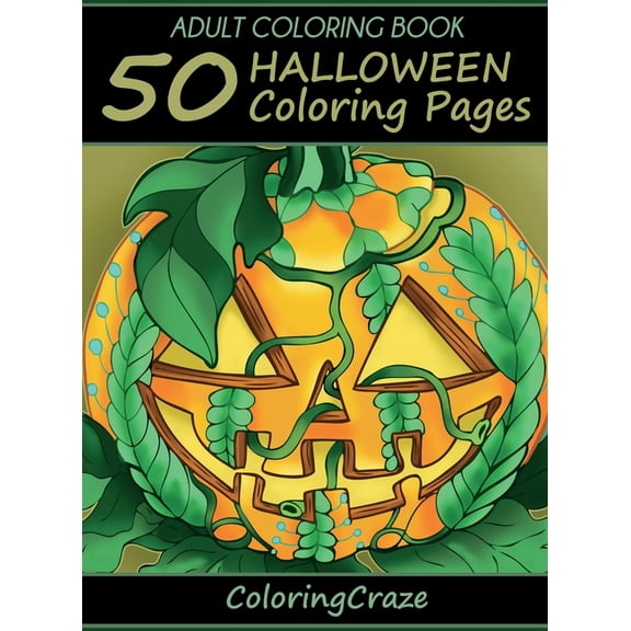 Halloween Collection Adult Coloring Book: 50 Halloween Coloring Pages, Book 1, (Hardcover)