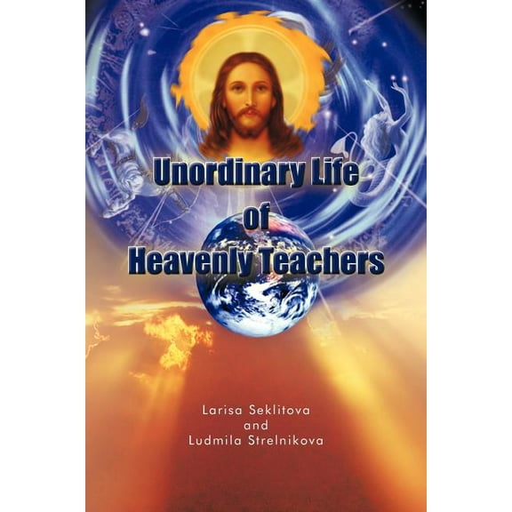 Unordinary Life of Heavenly Teachers, (Paperback)