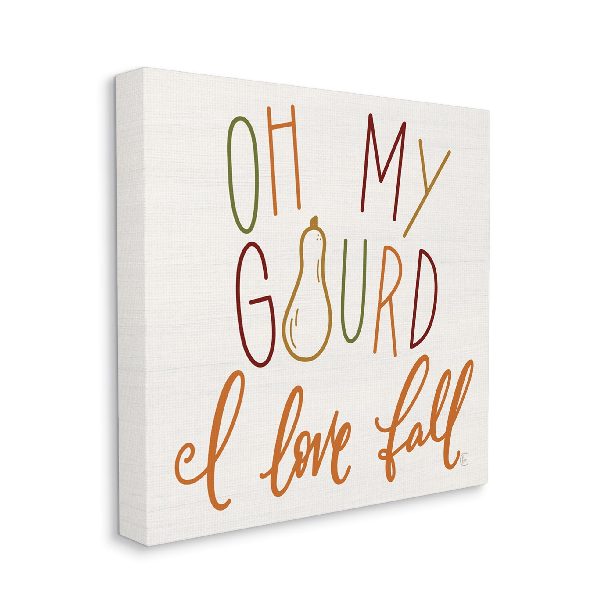 Stupell Industries Oh My Gourd I Love Fall Funny Phrase, 36 x 36,Design by Fearfully Made Creations
