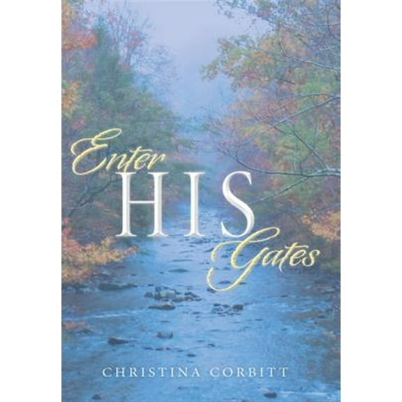Enter His Gates (Hardcover)