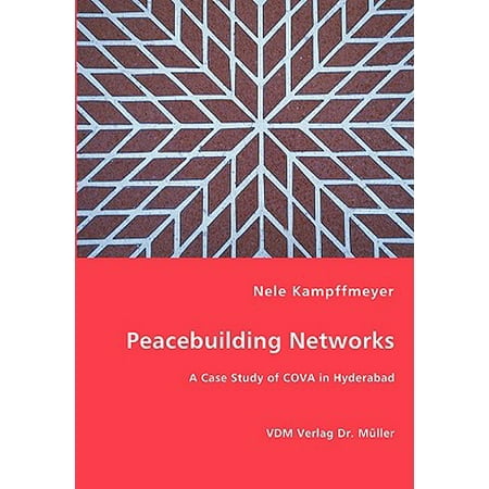 Peacebuilding Networks - A Case Study of Cova in