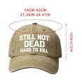 thumbnail image 3 of RICHMJ "Still Not Dead Hard To Kill" Printed Baseball Hat,Adjustable Classic Low Hat ,Unconstructed Printing ,Men Women ,Soft-top Solid Color Baseball Cap Curved Hat Spring And Summer Sun Ha(G), 3 of 5