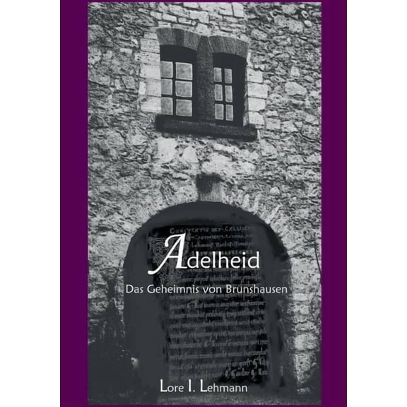 Adelheid: Das Geheimnis von Brunshausen, (Paperback)