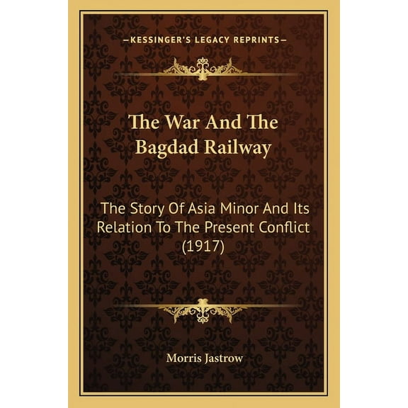 The War And The Bagdad Railway (Paperback)