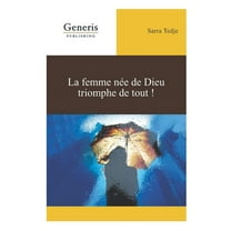 La femme née de Dieu triomphe de tout! (Paperback)