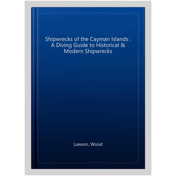 Pre-Owned Shipwrecks Of The Cayman Islands