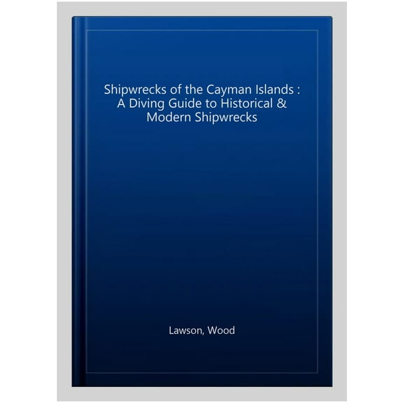 Shipwrecks Of The Cayman Islands