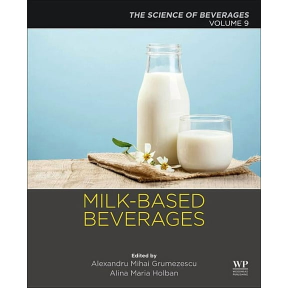 Milk-Based Beverages: Volume 9: The Science of Beverages, (Paperback)