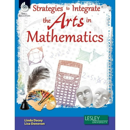 Strategies to Integrate the Arts in Mathematics