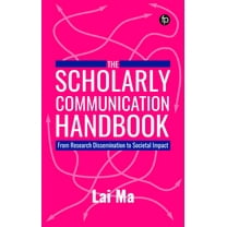 The Scholarly Communication Handbook (Hardcover)