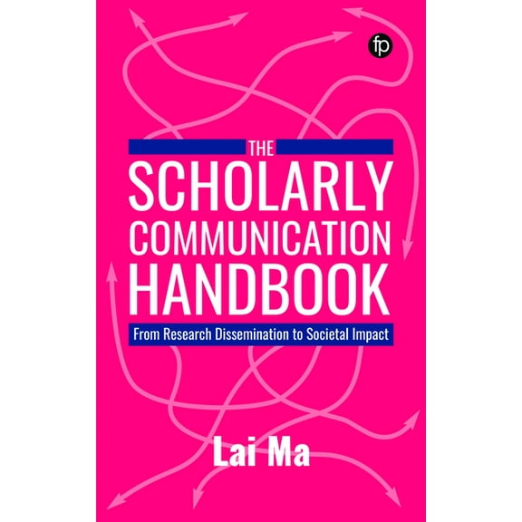 The Scholarly Communication Handbook (Hardcover)