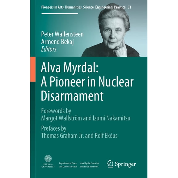 Pioneers in Arts, Humanities, Science, E Alva Myrdal: A Pioneer in Nuclear Disarmament, Book 31, (Paperback)