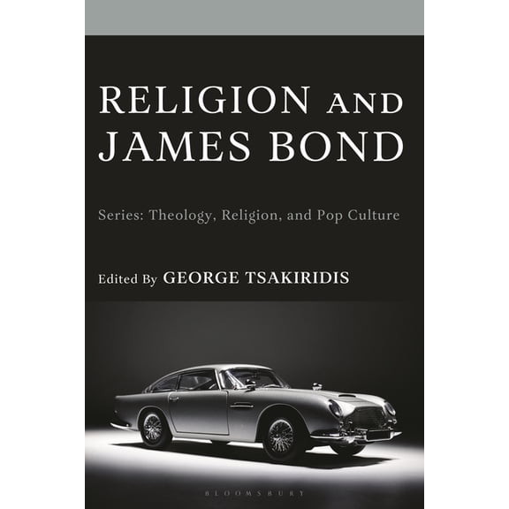 Theology, Religion, and Pop Culture Religion and James Bond, (Hardcover)