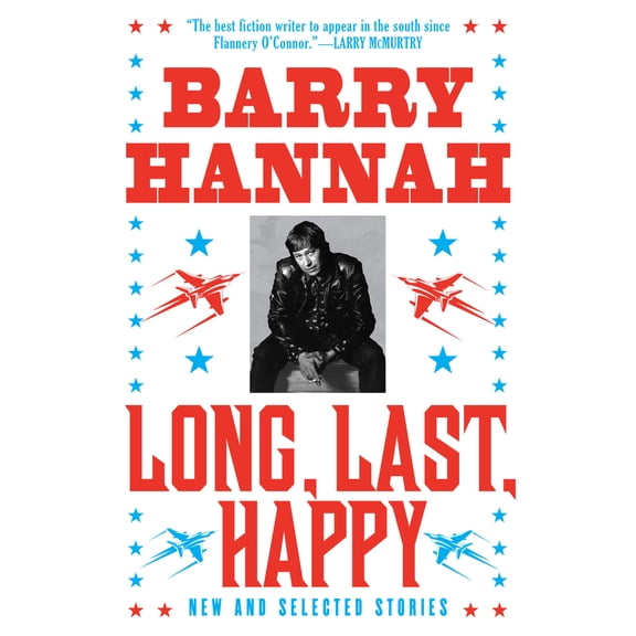 Pre-Owned Long, Last, Happy: New and Collected Stories (Hardcover) 0802119689 9780802119681