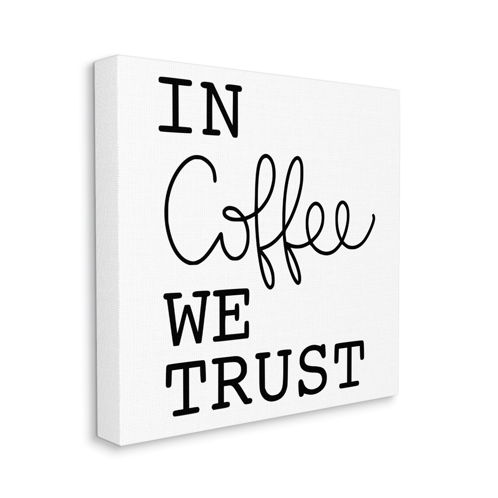 Stupell Industries In Coffee We Trust Casual Kitchen Typography Graphic Art Gallery Wrapped Canvas Print Wall Art, Design by Yvonne Coleman Burney