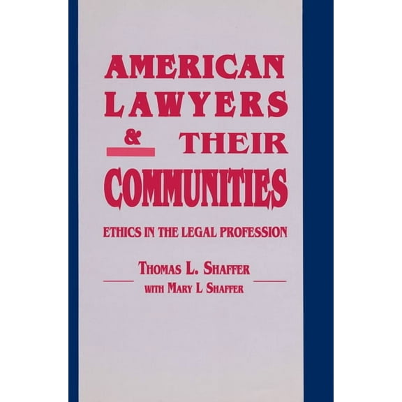 Revisions: A Books on Ethics American Lawyers and Their Communities: Ethics in the Legal Profession, (Paperback)
