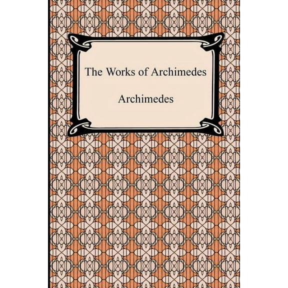 The Works of Archimedes (Paperback)