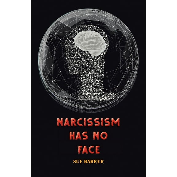Narcissism Has No Face (Paperback)