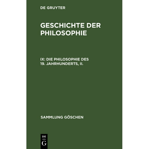 Sammlung Göschen Die Philosophie des 19. Jahrhunderts, II., Book 709, (Hardcover)