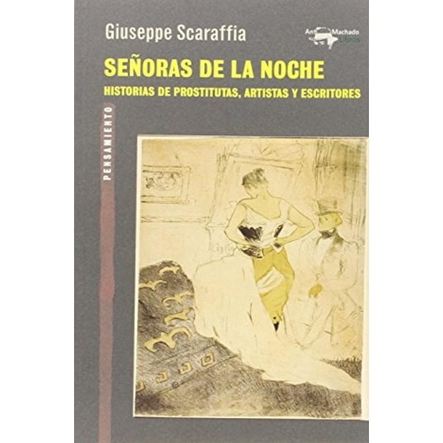 Libro Señoras De La Noche Tapa Blanda, Autor Giuseppe Scaraffia, Editorial Antonio Machado Libros