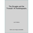 thumbnail image 1 of Pre-Owned The Struggle and the Triumph: An Autobiography (Hardcover) 1559701498 9781559701495, 1 of 1