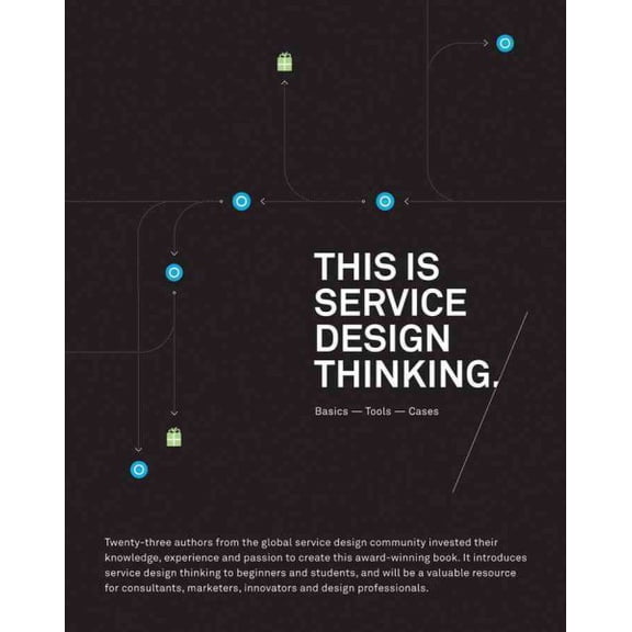 Pre-Owned This Is Service Design Thinking: Basics, Tools, Cases (Paperback) 1118156307 9781118156308