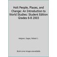 thumbnail image 1 of Pre-Owned Holt People, Places, and Change: An Introduction to World Studies: Student Edition Grades 6-8 2003 (Hardcover) 0030655013 9780030655012, 1 of 1