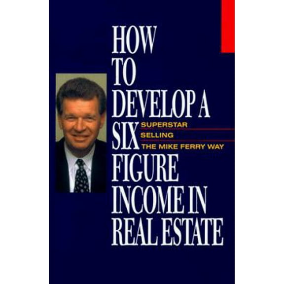 Pre-Owned How to Develop a Six-Figure Income in Real Estate (Paperback) 0793104904 9780793104901